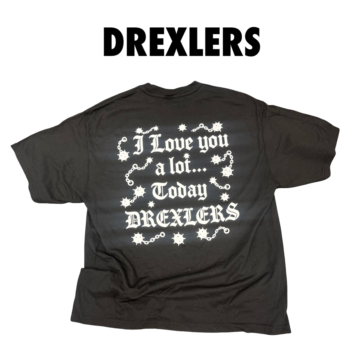Drexlers “I love you today