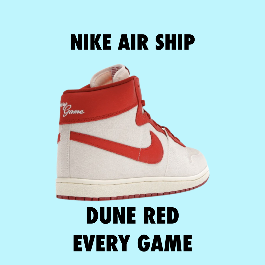 Nike Air Ship Dune Red Every Game