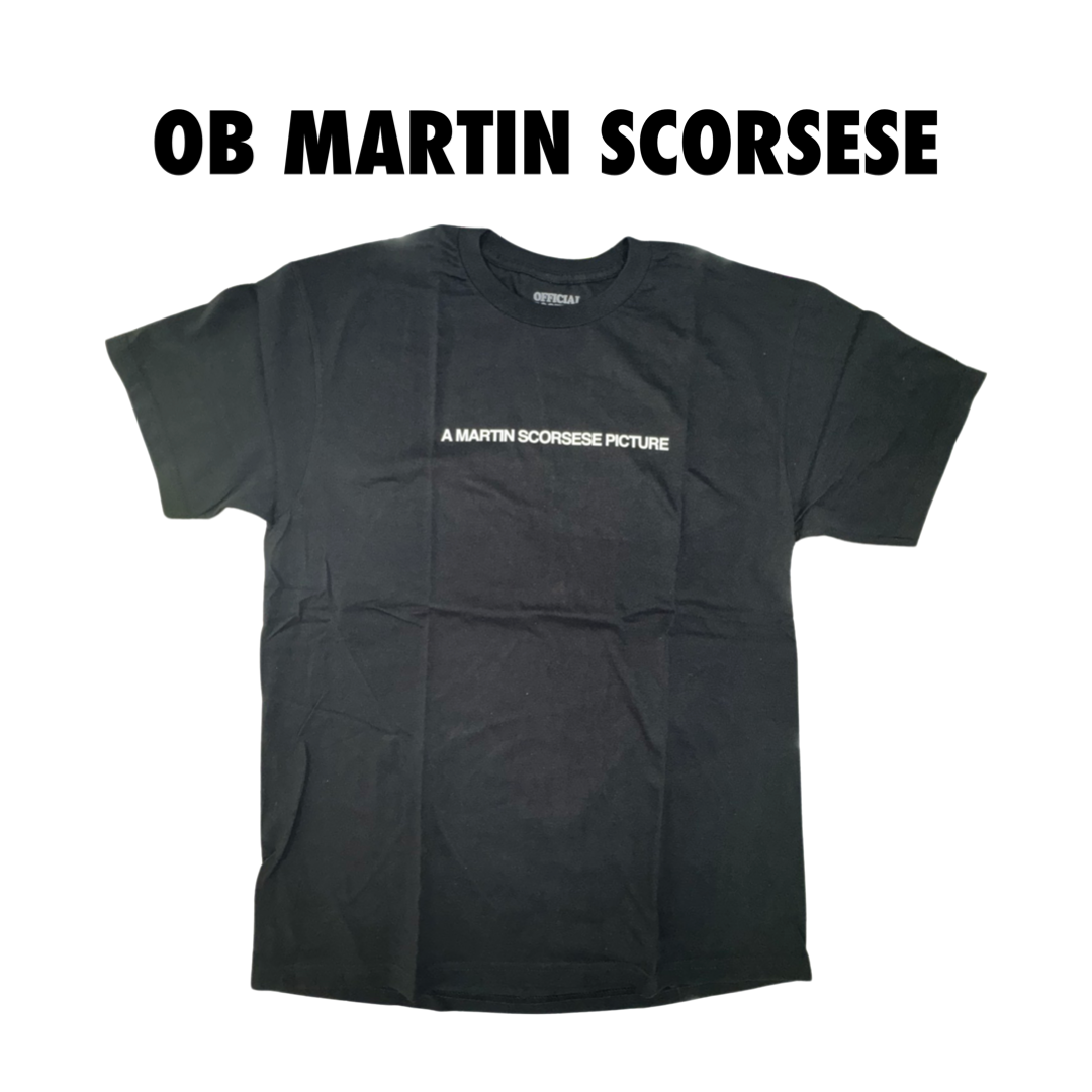 OB Martin Scorsese made it