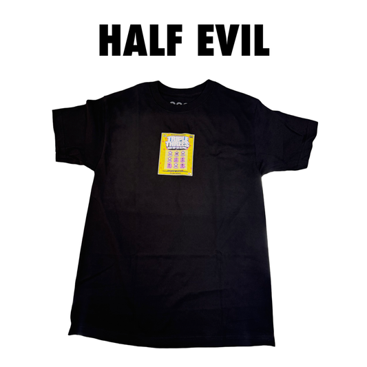 Half Evil Tripple Winner Tee