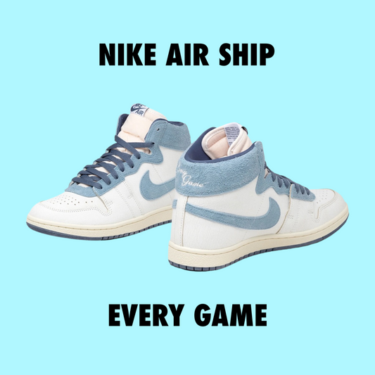 Nike Air Ship “Every Game”